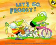 Cover of: Let's Go, Froggy!
