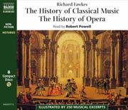 Cover of: The History of Classical Music and the History of Opera by Richard Fawkes