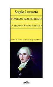 Cover of: Bonbon Robespierre. La terreur à visage humain