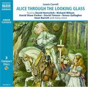 Cover of: Through the Looking-glass And What Alice Found There (Junior Classics) by Lewis Carroll