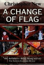 Cover of: A Change of Flag by Christopher New