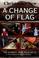 Cover of: A Change of Flag