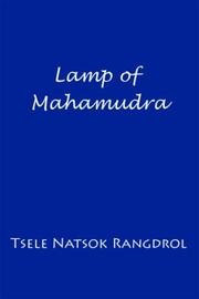 Cover of: Lamp of Mahamudra: The Immaculate Lamp that Perfectly and Fully Illuminates the Meaning of Mahamudra, the Essence of all Phenomena
