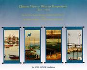 Cover of: Chinese Views - Western Perspectives 1770-1870 (The Sze Yuan Tang of China Coast Paintings & The Wallen Collection of China Coast Ship Portrait) by Patrick Conner