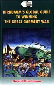 Cover of: Birnbaums Global Guide To Winning the Great Garment War by David Birnbaum