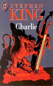 Cover of: Charlie by Stephen King, J'ai lu, Michel LANDI, F. M. LENNOX