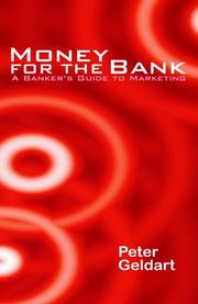 Cover of: Money For The Bank: A Banker's Guide To Marketing