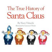 Cover of: The True History of Santa Claus by Nury Vittachi