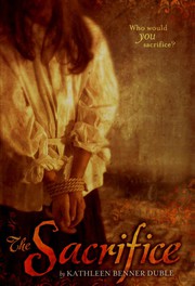 Cover of: The sacrifice by Kathleen Benner Duble