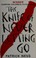Cover of: The Knife of Never Letting Go (Chaos Walking)