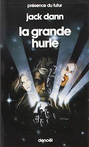 Cover of: La grande hurle by Jack Dann, Bernard Sigaud