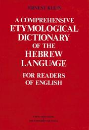 Cover of: A comprehensive etymological dictionary of the Hebrew language for readers of English by Ernest Klein