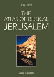 Cover of: The Atlas of Biblical Jerusalem by Dan Bahat