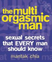 Cover of: The Multi-orgasmic Man by Mantak Chia, Douglas Abrams Arava