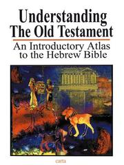 Cover of: Understanding the Old Testament: An Introductory Atlas to the Hebrew Bible