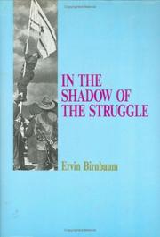 In the Shadow of the Struggle by Ervin Birnbaum