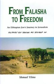 Cover of: From Falasha to freedom by Shemuʼel Yilmah