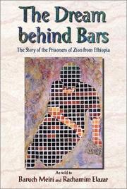 Cover of: The Dream Behind Bars by Baruch Meiri, Rachamim Elazar, Rahamim Elazar