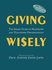 Cover of: Giving wisely: the Israel guide to nonprofit and volunteer organizations