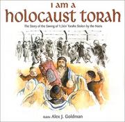 Cover of: I am a Holocaust Torah: the story of the saving of 1,564 Torahs stolen by the Nazis