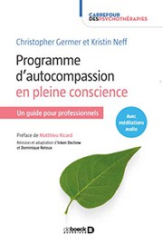 Cover of: Programme d'autocompassion en pleine conscience: Un guide pour professionnels