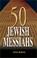 Cover of: 50 Jewish Messiahs
