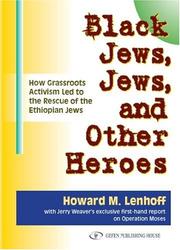 Cover of: Black Jews, Jews, and Other Heroes: How Grassroots Activism Led to the Rescue of the Ethiopian Jews