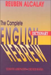 The complete English-Hebrew dictionary by Reuben Alcalay