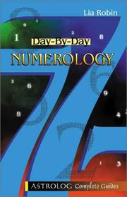 Cover of: Day-By Day Numerology (Astrolog Complete Guide) by Lia Robin, Lia Robin