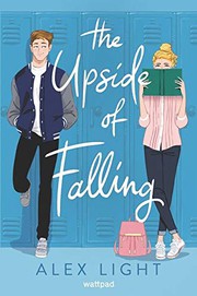 Cover of: The Upside of Falling by Alex Light
