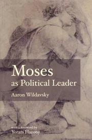 Cover of: Moses as Political Leader by Aaron Wildavsky