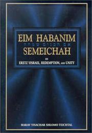 Eim habanim semeichah = by Yiśakhar Shelomoh Ṭaikhṭel, Yisachar Shlomo Teichtal, Rabbi Shlomo Teichtal