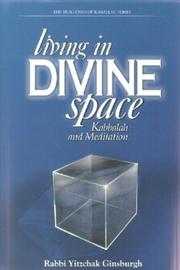 Cover of: Living in Divine Space: Kabbalah and Meditation (The Teachings in Kabbalah Series)