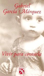 Cover of: Vivir Para Contarla / To Live to Tell It (Spanish) by Gabriel García Márquez