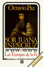 Cover of: Sor Juana Inés de la Cruz o las trampas de la fe by Octavio Paz