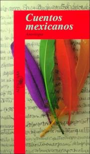 Cover of: Cuentos mexicanos by selección y prólogo de Sealtiel Alatriste ; Juan José Arreola ... [et al.].