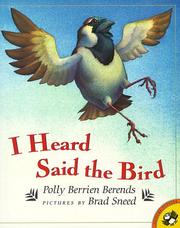 Cover of: I Heard Said the Bird by Polly Berrien Berends