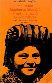 Me llamo Rigoberta Menchú y así me nació la conciencia by Elizabeth Burgos-Debray