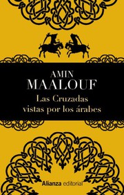 Cover of: Las Cruzadas vistas por los árabes by Amin Maalouf, María Teresa Gallego, María Isabel Reverte