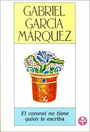 Cover of: El Coronel No Tiene Quien Le Escriba / No One Writes to the Colonel by Gabriel García Márquez
