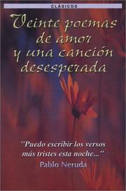 Cover of: Veinte Poemas de Amor y una Canción Desesperada by Pablo Neruda