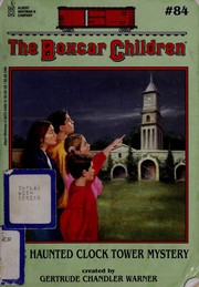 Cover of: The Haunted Clock Tower Mystery by Gertrude Chandler Warner