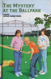 Cover of: The Mystery at the Ballpark by Gertrude Chandler Warner