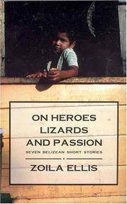 On heroes, lizards and passion by Zoila Ellis