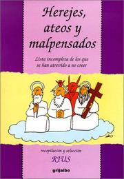 Cover of: Herejes, ateos y mal pensados/heretics, atheists and dirty minds by Rius