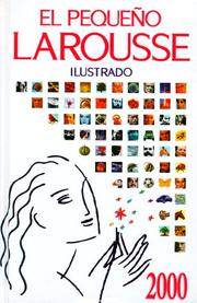 Cover of: El pequeño Larousse ilustrado 2000: en color : 90 000 palabras, 5000 ilustraciones en color, 250 mapas históricos y geográficos.