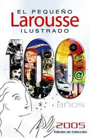 Cover of: El Pequeño Larousse Ilustrado 2005 (Cien Anos)