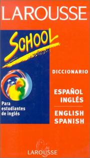 Cover of: Larousse Diccionario School Español-Ingles/English-Spanish | Larousse