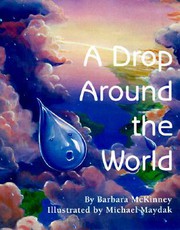 Cover of: A drop around the world by Barbara Shaw McKinney