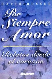 Cover of: Por siempre Amor /relatos desde el corazón (SUPERACIÓN PERSONAL) by David Russell